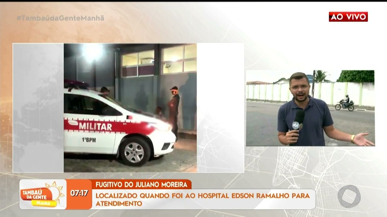 Fugitivo do Juliano Moreira é encontrado no Hospital Edson Ramalho - Tambaú da Gente Manhã