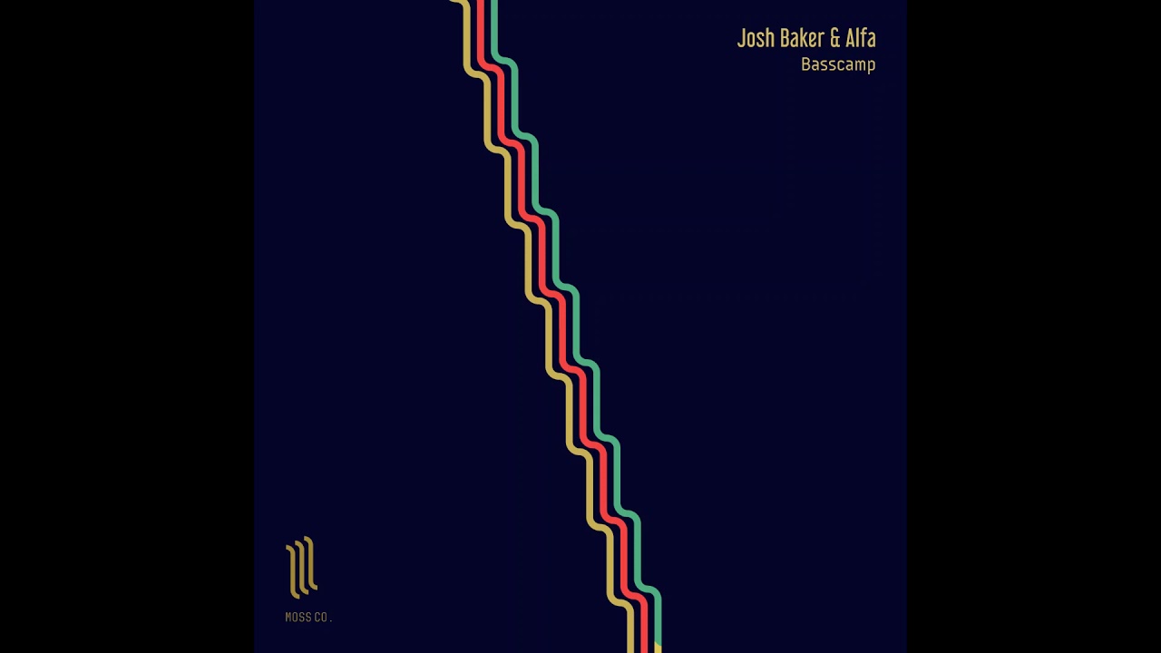 Josh Baker & Alfa - Basscamp