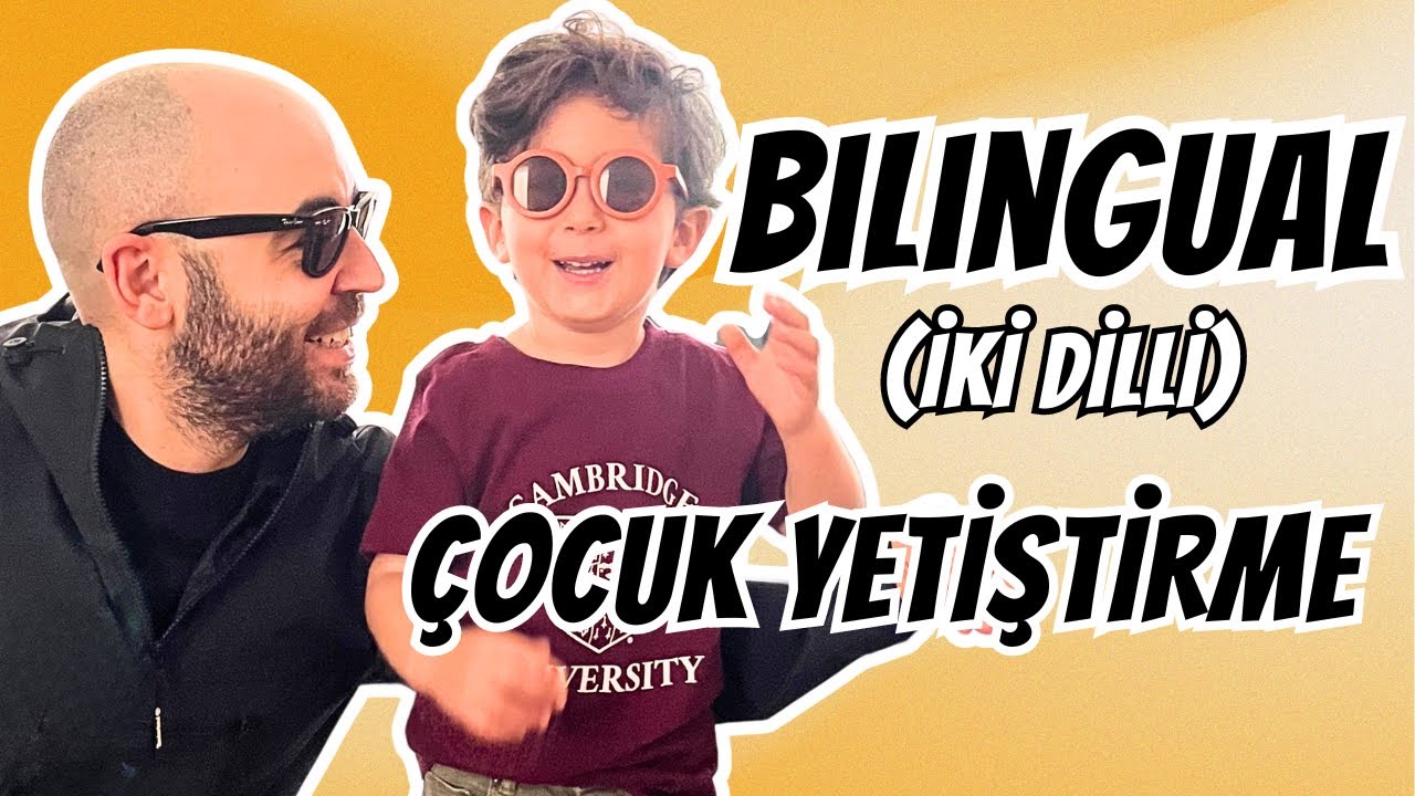 Bilingual &Ccedil;ocuk Yetiştirme: İki Dil Birden! 🇹🇷🇬🇧