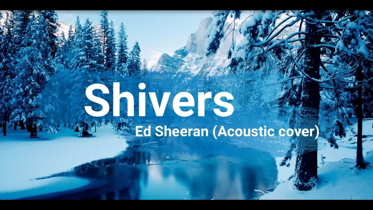 Ed Sheeran - Shivers (Acoustic Cover + Lyric)