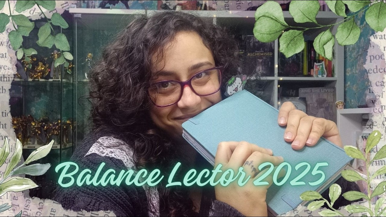BALANCE LECTOR 2025 🍃 ¿Cómo terminé el pasado año? 🍃