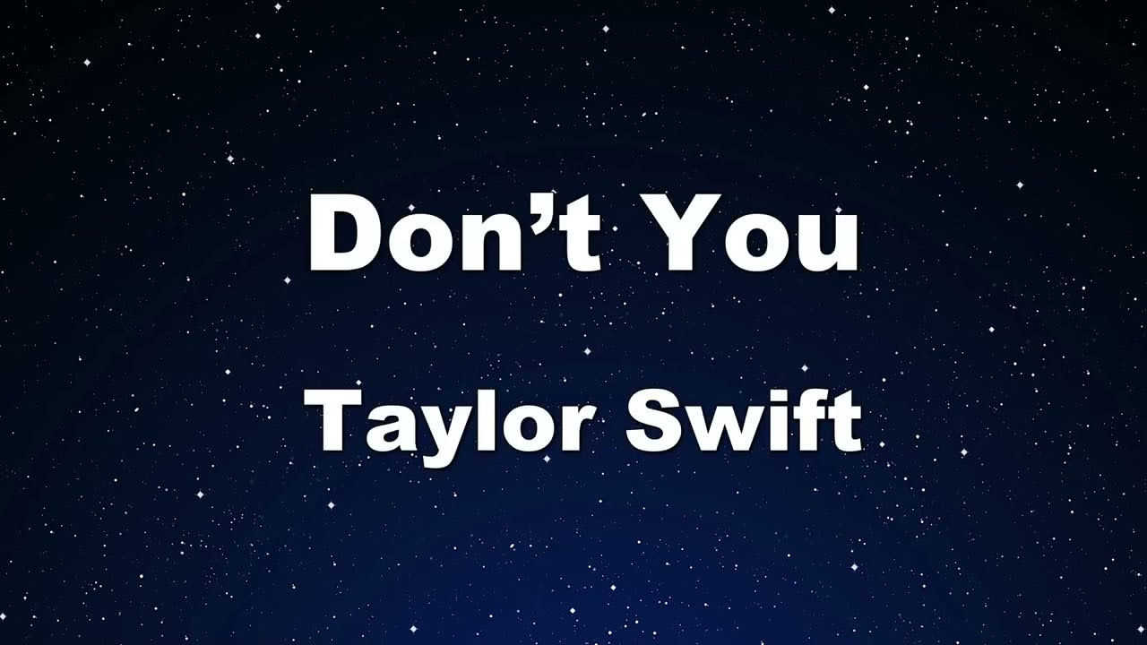 Karaoke♬ Don’t You - Taylor Swift 【No Guide Melody】 Instrumental, Lyric Romanized