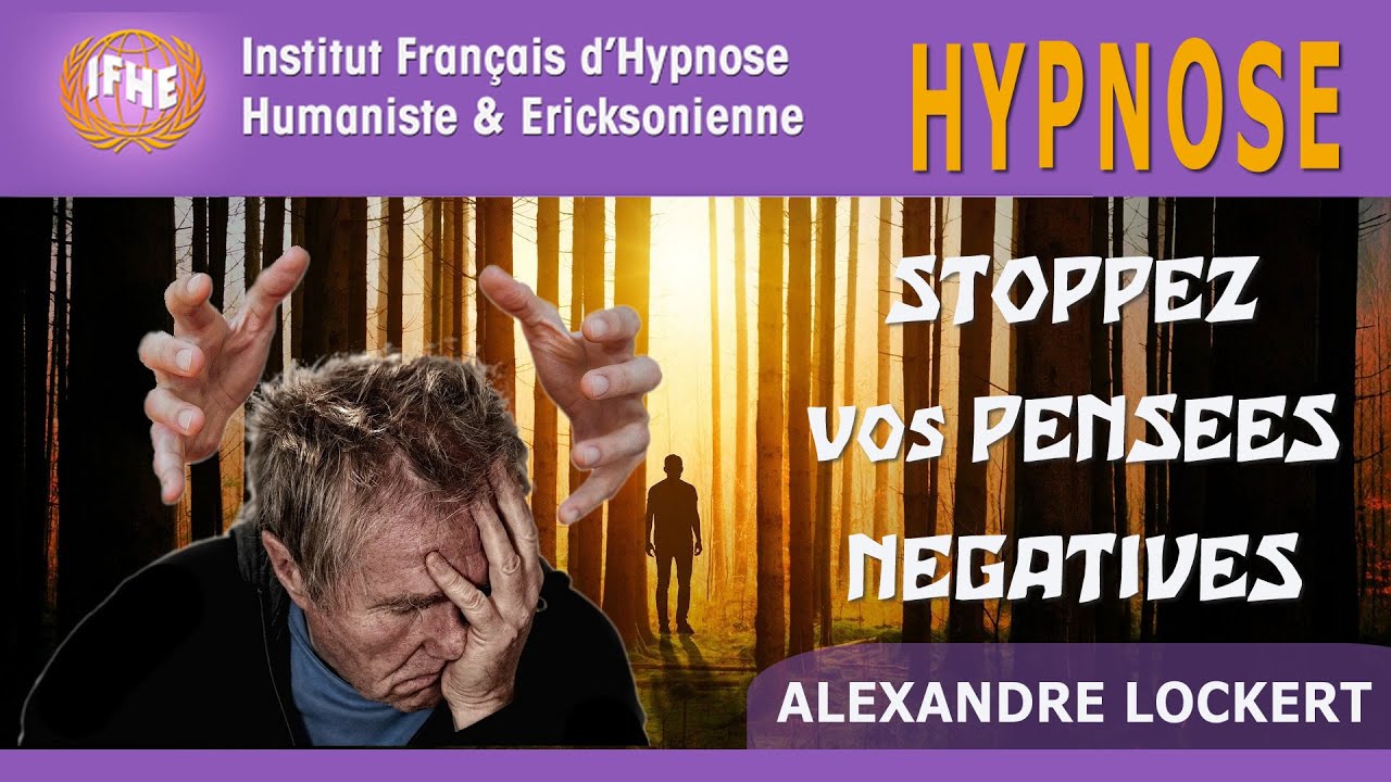Hypnose pour STOPPER vos PENSÉES NÉGATIVES