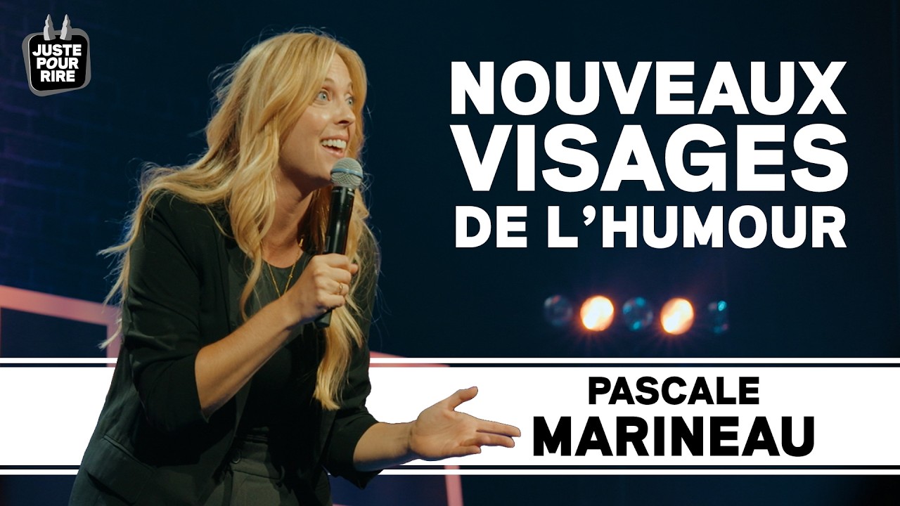 S'AFFIRMER - PASCALE MARINEAU | JUSTE POUR RIRE