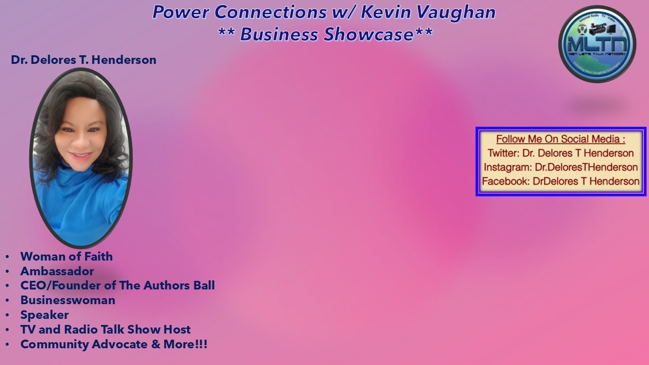 Ambassador Dr. Delores T. Henderson on Power Connection with Dr. Kevin Vaughan; MLT Network, LLC