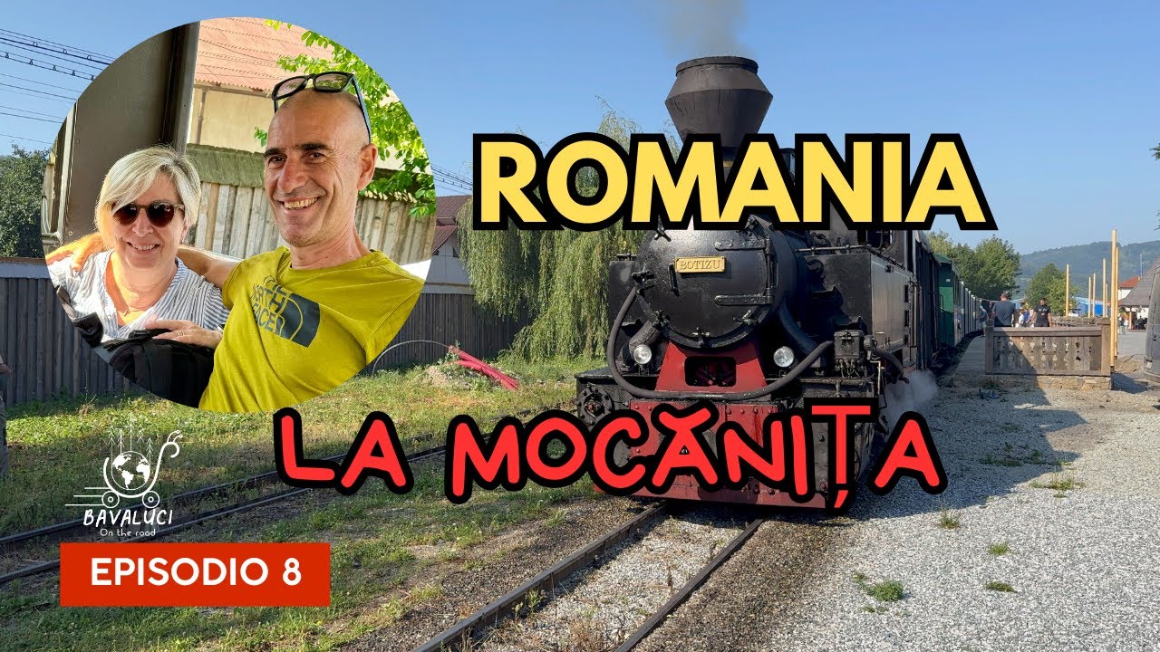 ROMANIA 🇷🇴 Mocanita, il trenino a vapore  - Viaggio dalla Sicilia 🌋 alla Romania 🇷🇴 - Ep. 8 - 4K