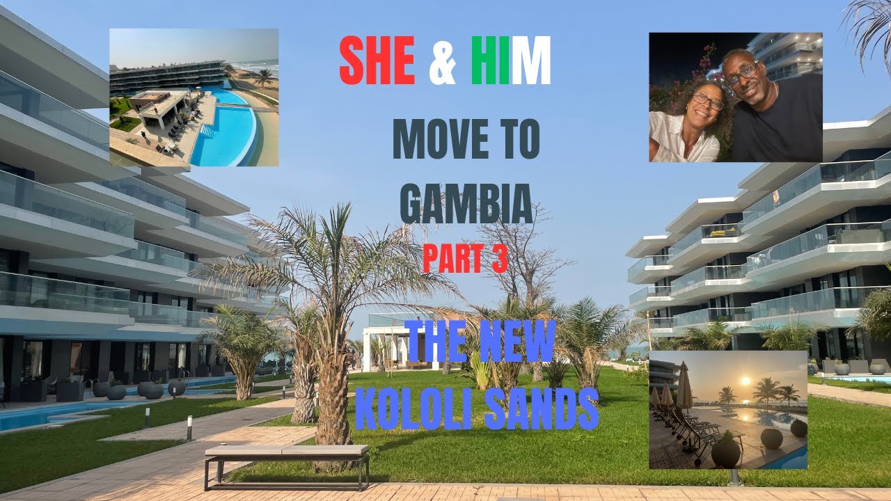 Move to The Gambia Part 3