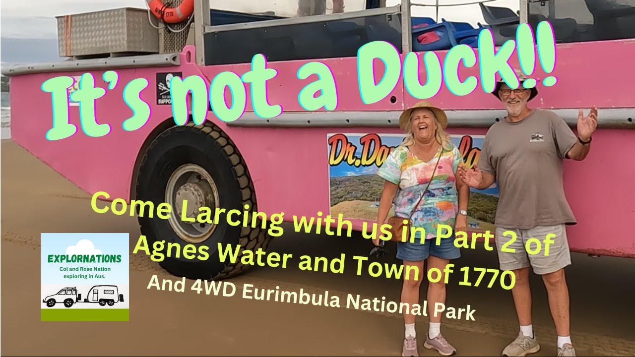 Agnes Water 1770 Part 2 LARC Adventure