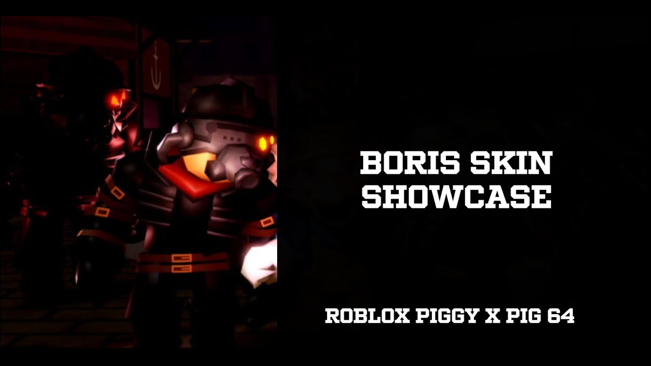 Boris Skin Showcase! (Roblox Piggy x Pig 64)