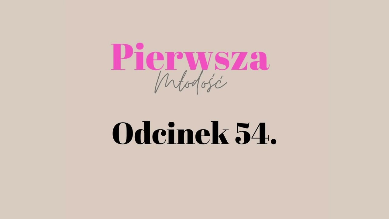 Pierwsza Młodość #54