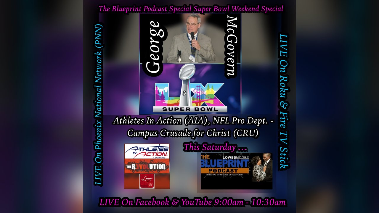 Blueprint Podcast guest George McGovern Athletes in Action NFL Pro Dept CRU Love 365 Join Us 2/4/26
