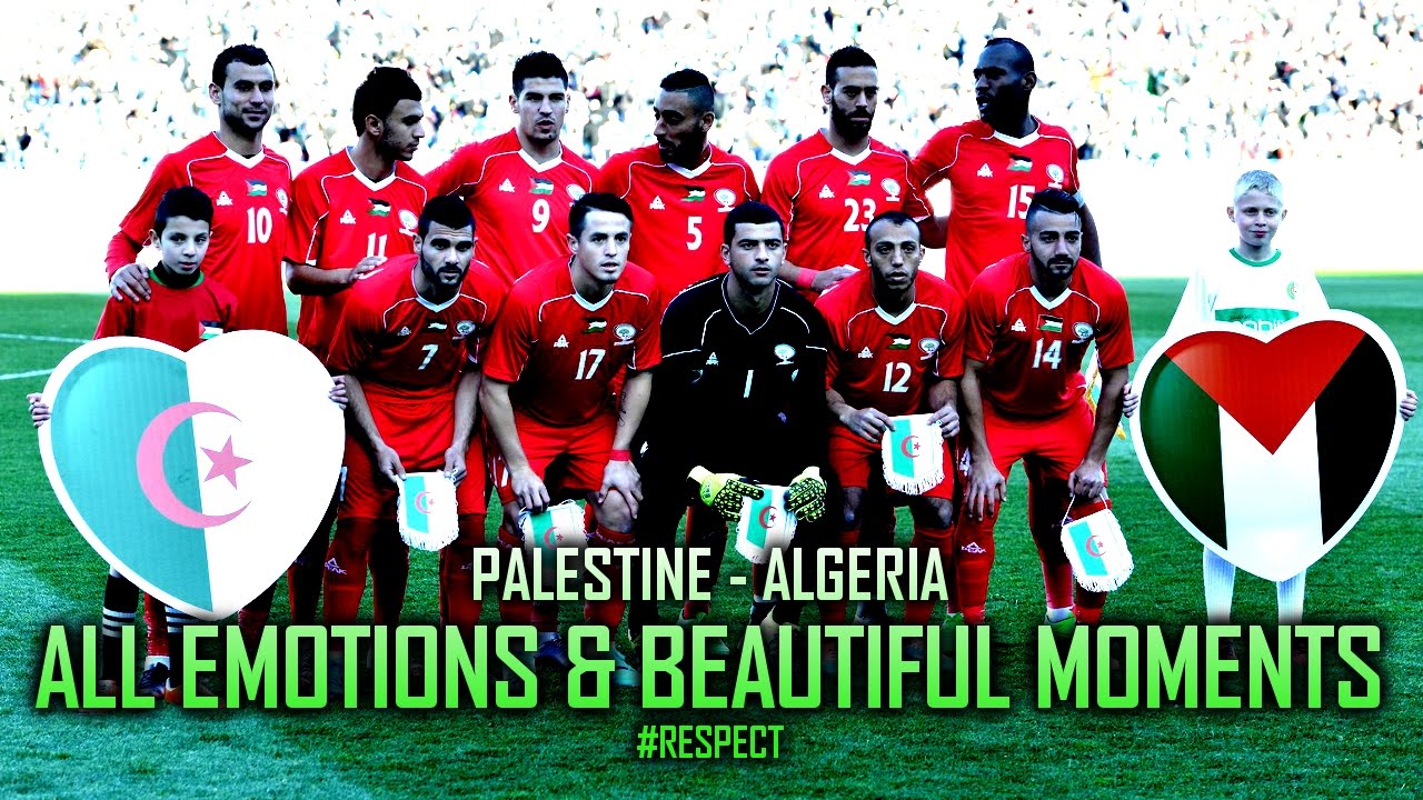 Palestine - Algeria ► All Emotions & Beautiful Moments ● Respect | 1080p HD