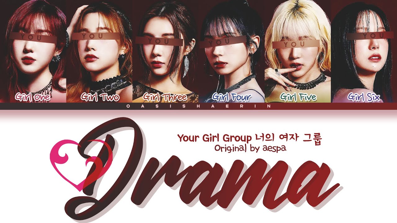 [Your Girl Group 너의 여자 그룹] Drama (aespa) : 6 members (Color Coded Lyrics)