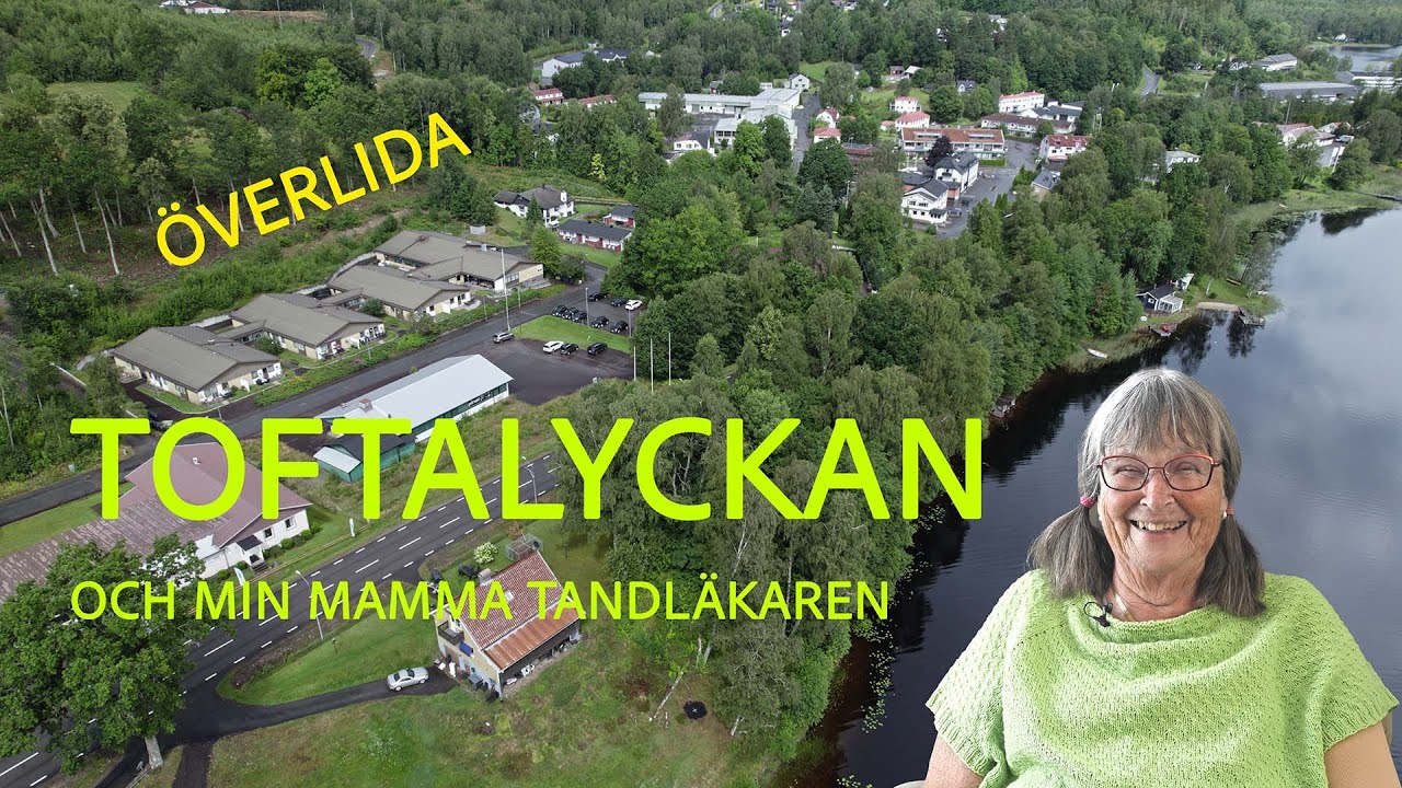 Toftalyckan och min mamma tandläkaren