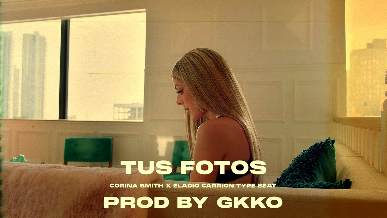 Corina Smith x Eladio Carrion Type Beat 