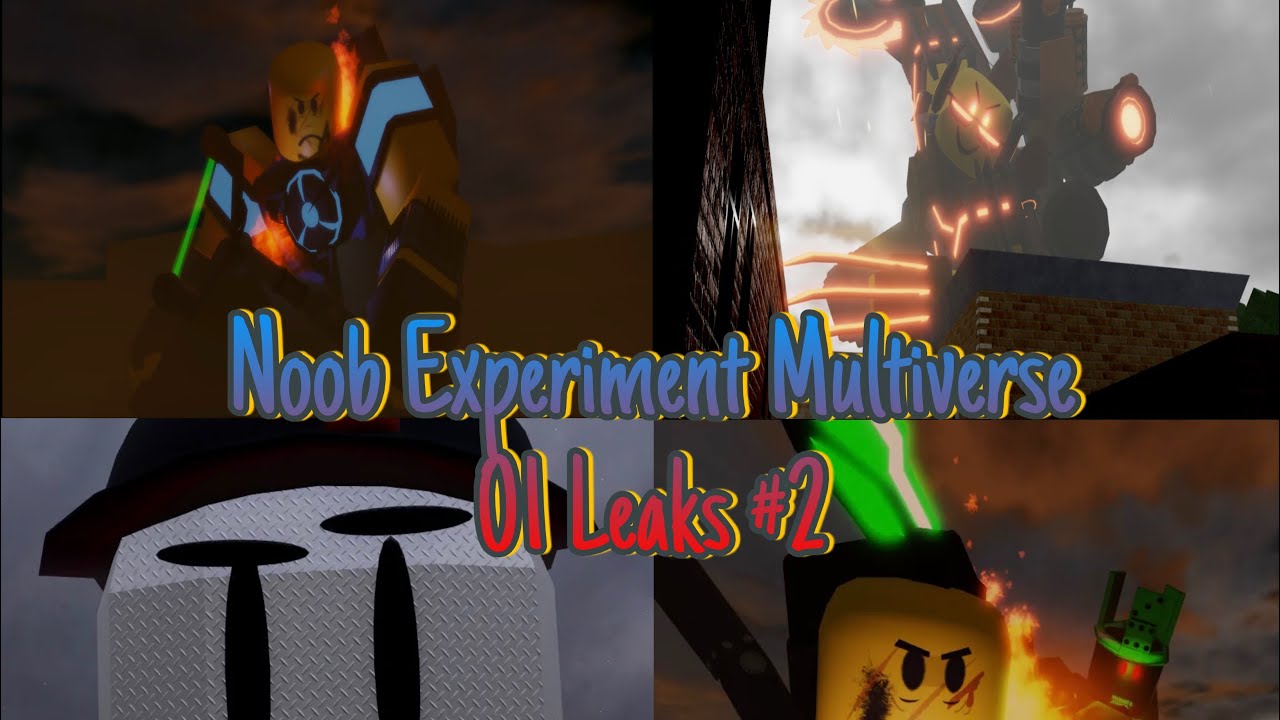 Noob Experiment Multiverse 01 Leaks #2