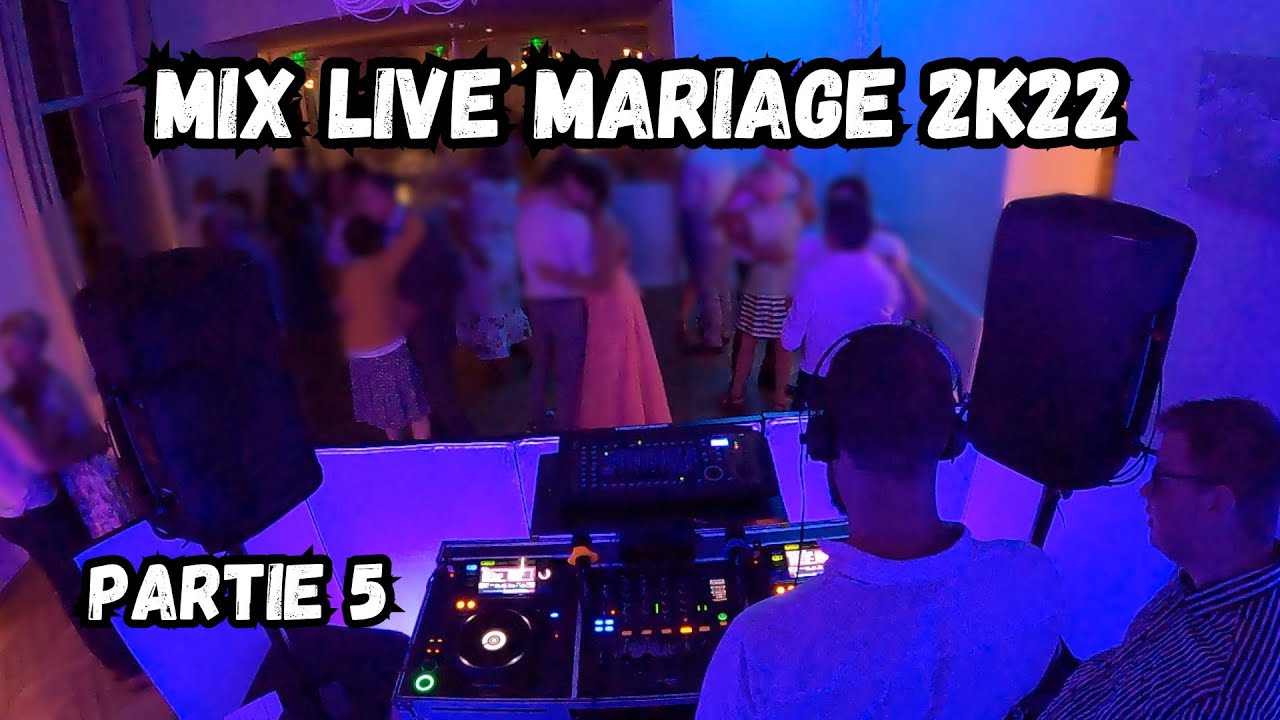 Mix Live Mariage - Classic's 2022 - Partie 5