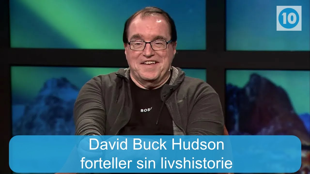 David Buck Hudson forteller sin livshistorie | ( del 1 ) | Kanal 10 Kveld |