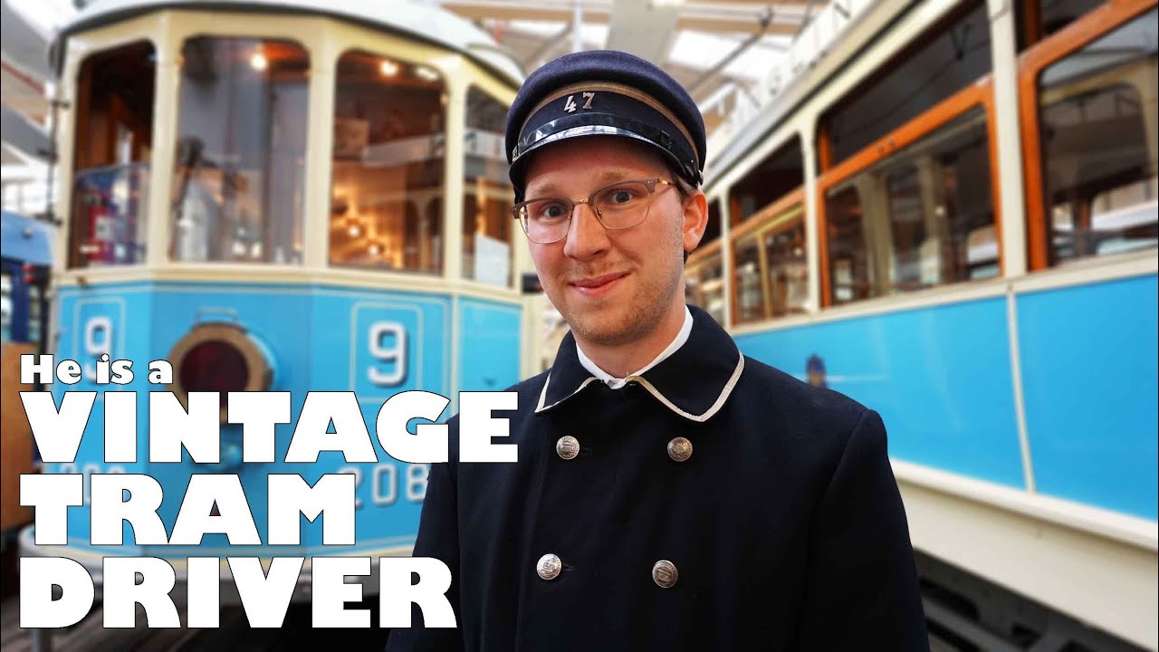 He is a VINTAGE TRAM DRIVER