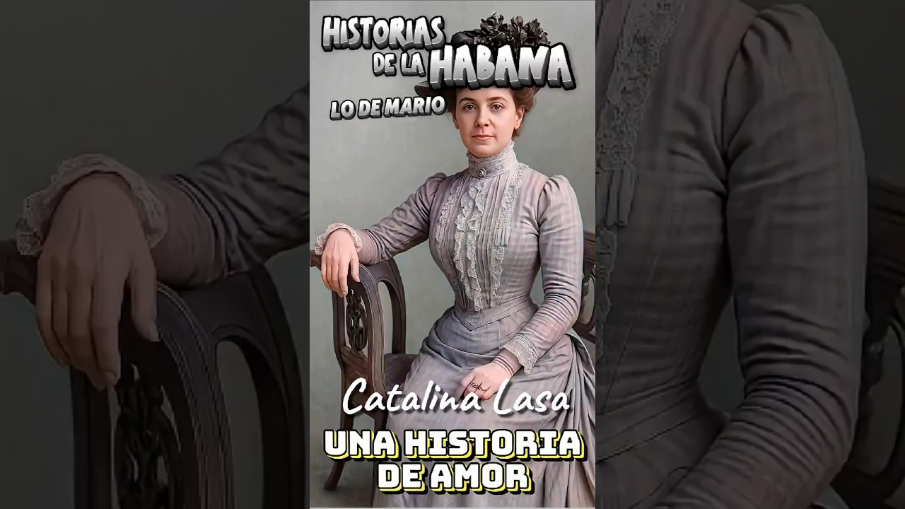 CATALINA LASA UNA HISTORIA DE AMOR EN HISTORIAS DE LA HABANA