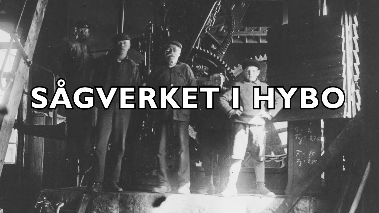 Ur fotosamlingen: Sågverket i Hybo