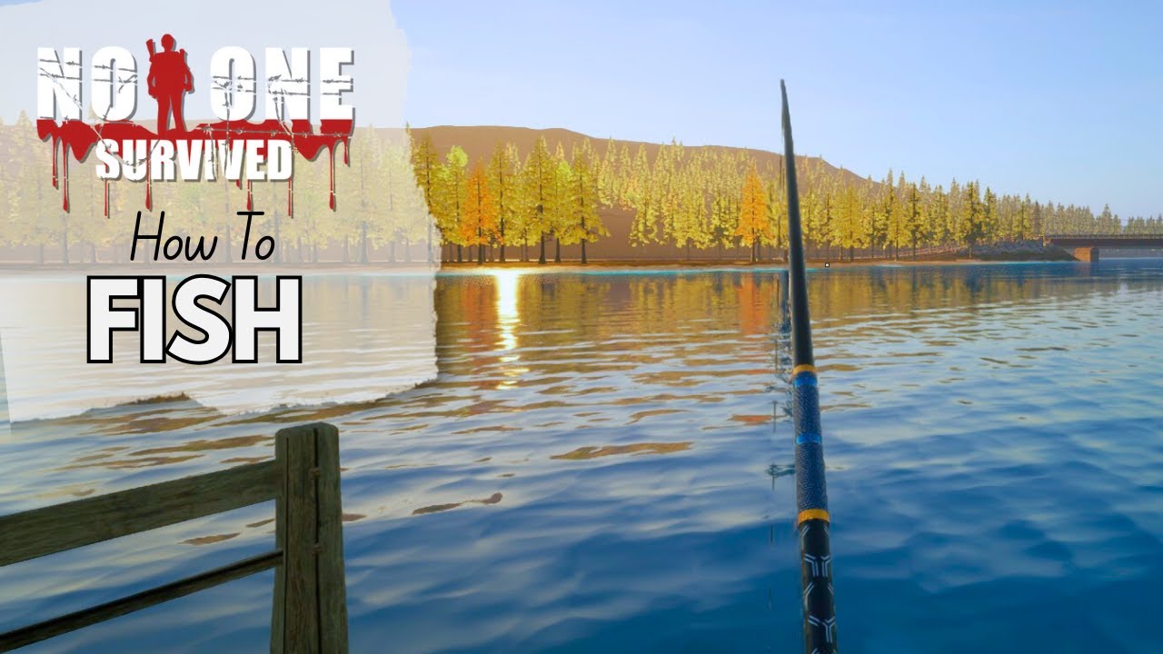 How to Fish in No One Survived