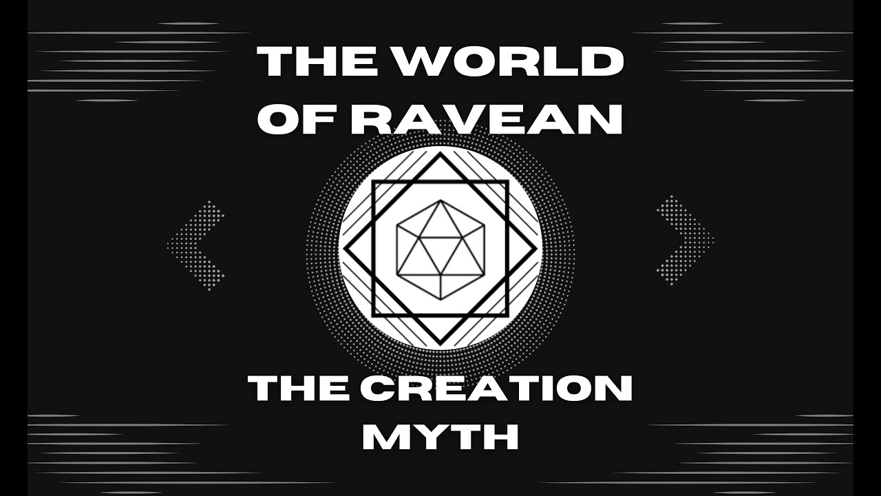 The Creation of Ravean