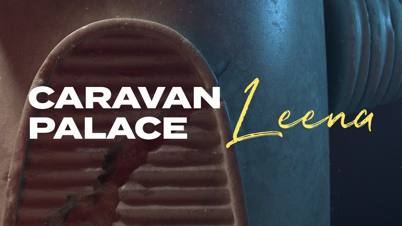 Caravan Palace - Leena (Official Audio)