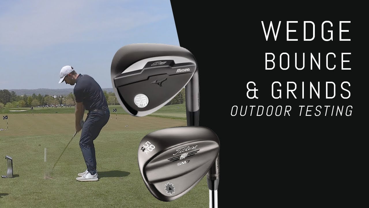 Wedge Bounce & Grinds | Outdoor Testing