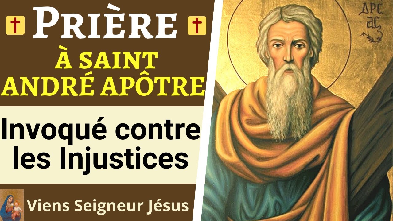 🙏❤ Pri&egrave;re &agrave; saint Andr&eacute;, Ap&ocirc;tre et Martyr - Invoqu&eacute; contre les injustices