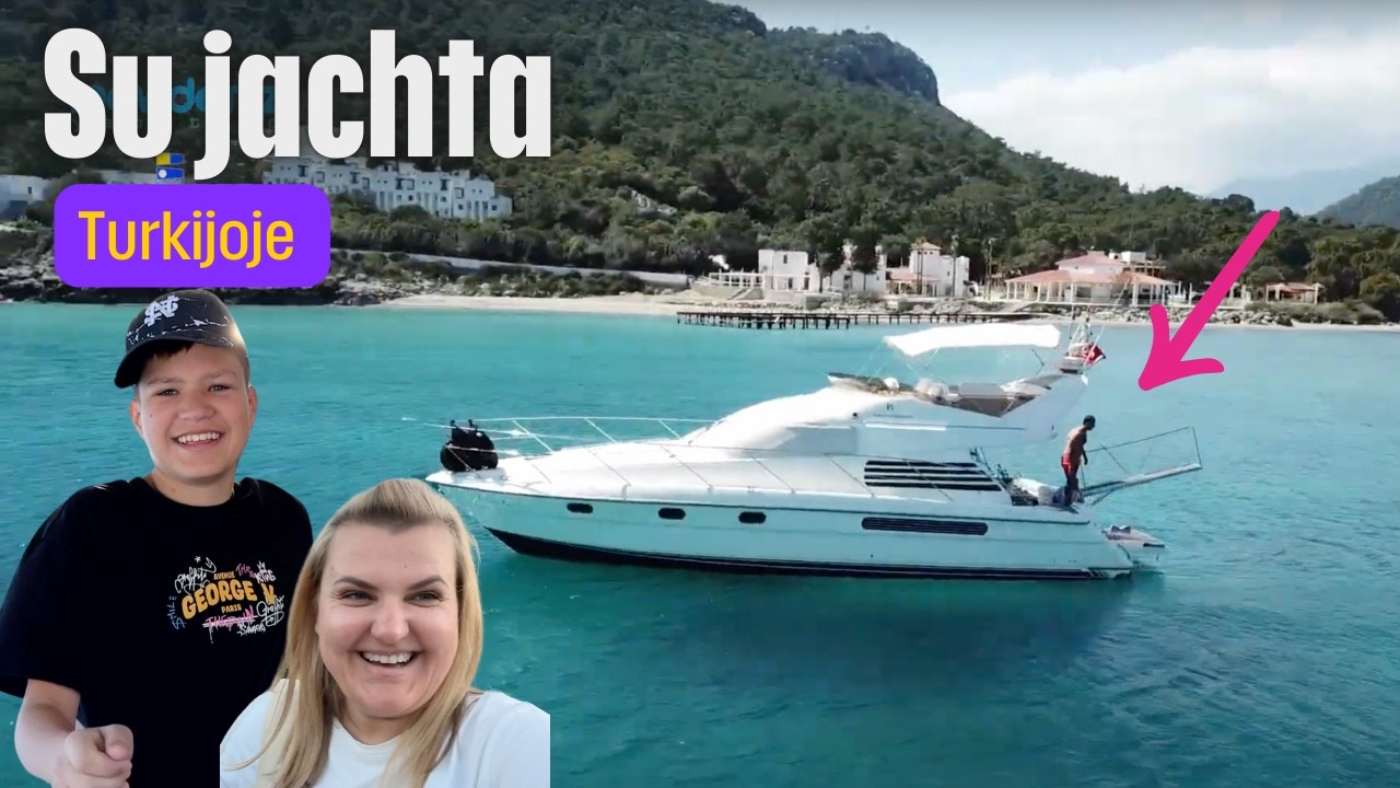 TURKIJA: Išsinuomojome prabangią jachtą KEMERE už 1200 €! Ar buvo verta?