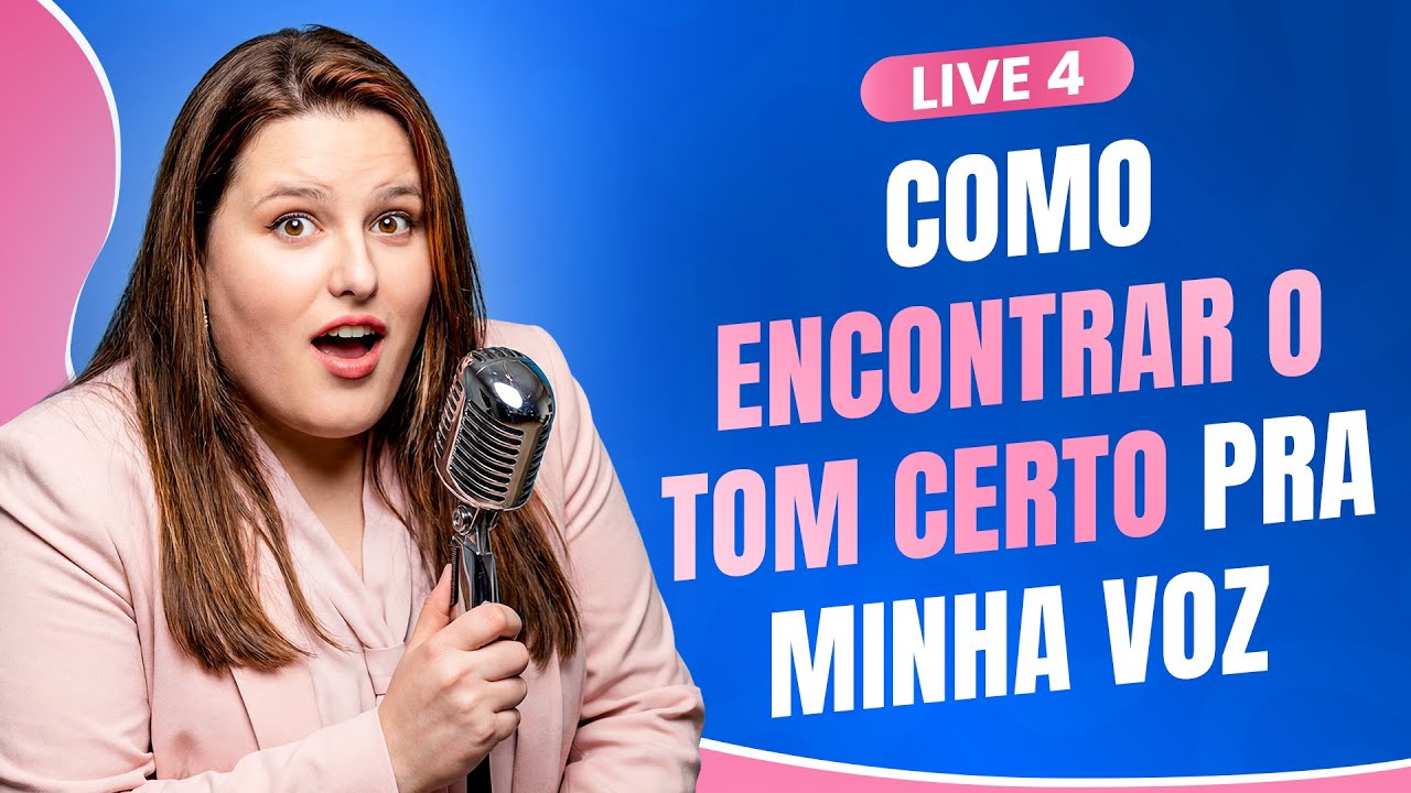 Como encontrar o tom certo pra minha voz 🎵 - LIVE 4