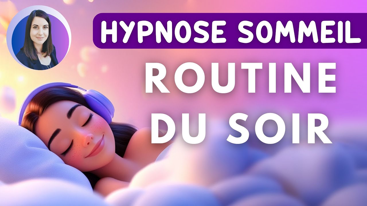 LE RITUEL SOMMEIL PARFAIT : Hypnose pour s'endormir rapidement (30min)