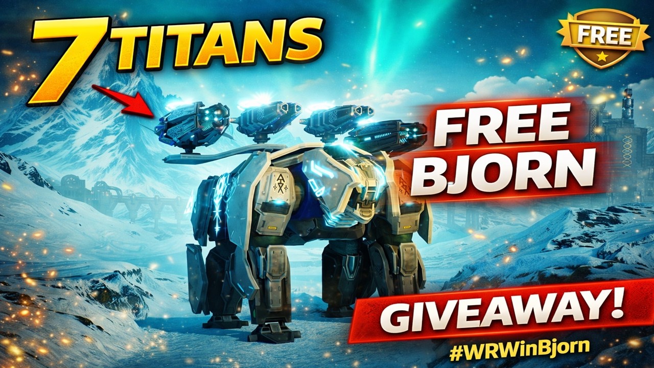 7 Bjorn Titans Giveaway | 7 Winners Only! War Robots #WRWinBjorn