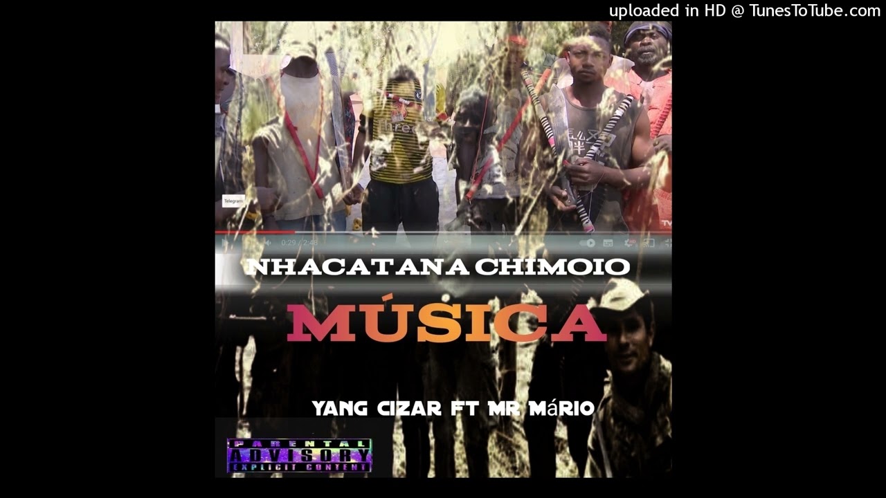 YANG SIZAR FT MR MARIO BOSS Pereira Nhacatana chimoio