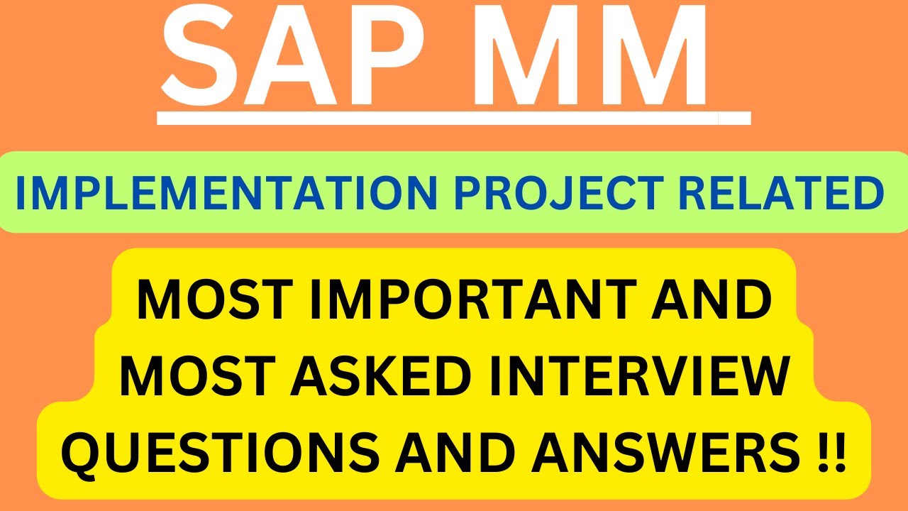 «Проект внедрения SAP MM». Наиболее часто задаваемые вопросы и ответы на интервью по проекту внед...