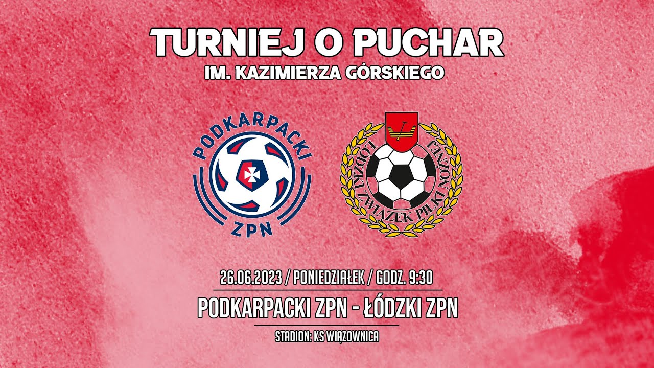 🔴[NA ŻYWO] PODKARPACKI ZPN - Ł&Oacute;DZKI ZPN - Puchar im. K. G&oacute;rskiego [2023-06-26] [g. 9.30] #live #pzpn