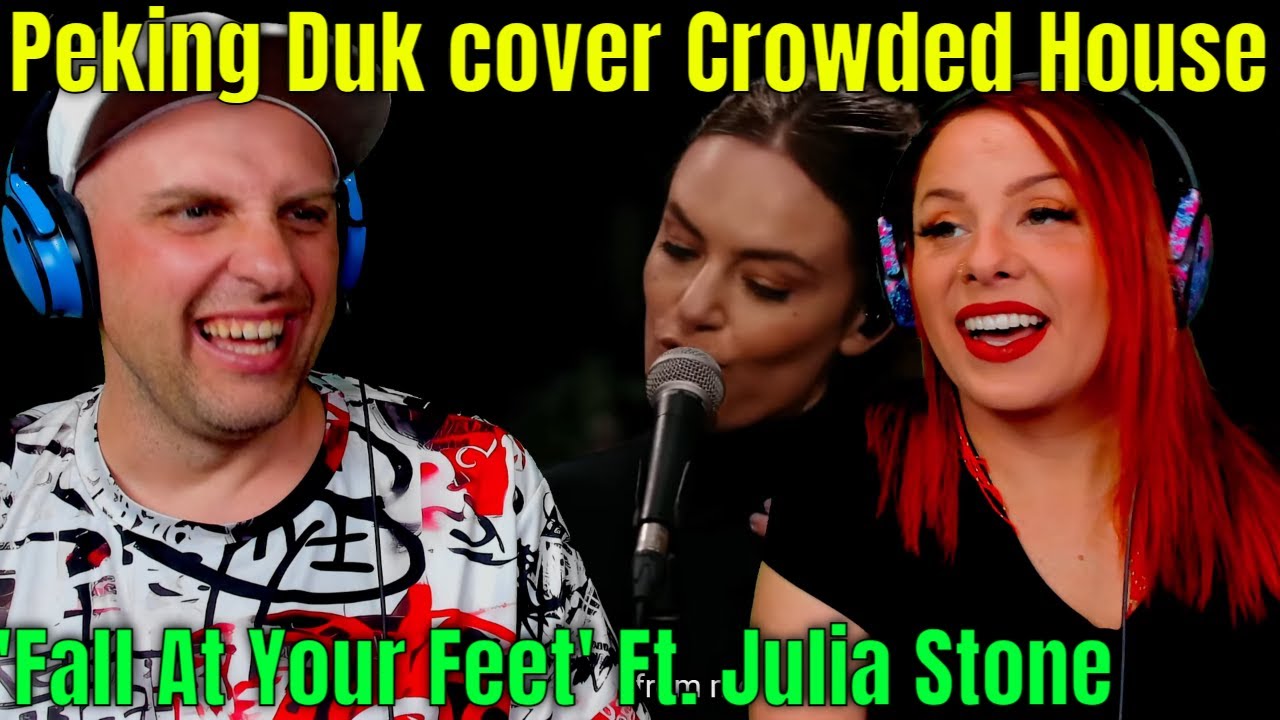 Peking Duk cover Crowded House 'Fall At Your Feet' Ft. Julia Stone for Like A Version | REACTION