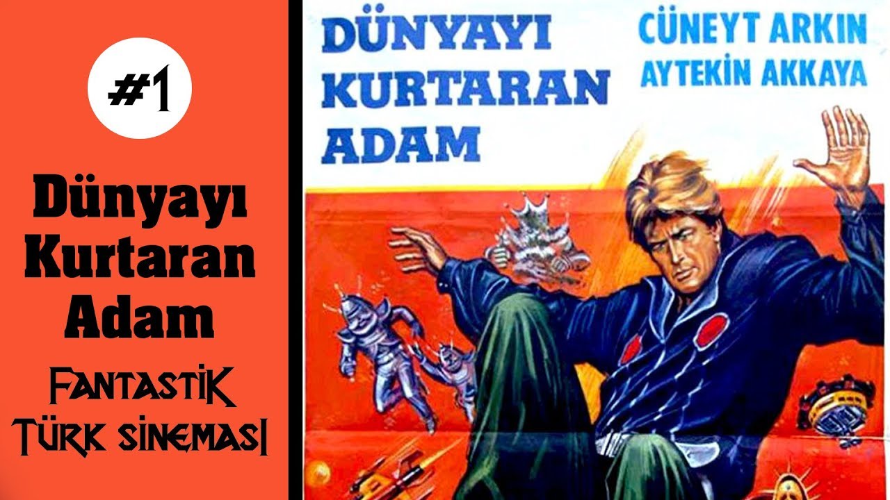 Fantastik Türk Sineması #1 - Dünyayı Kurtaran Adam  