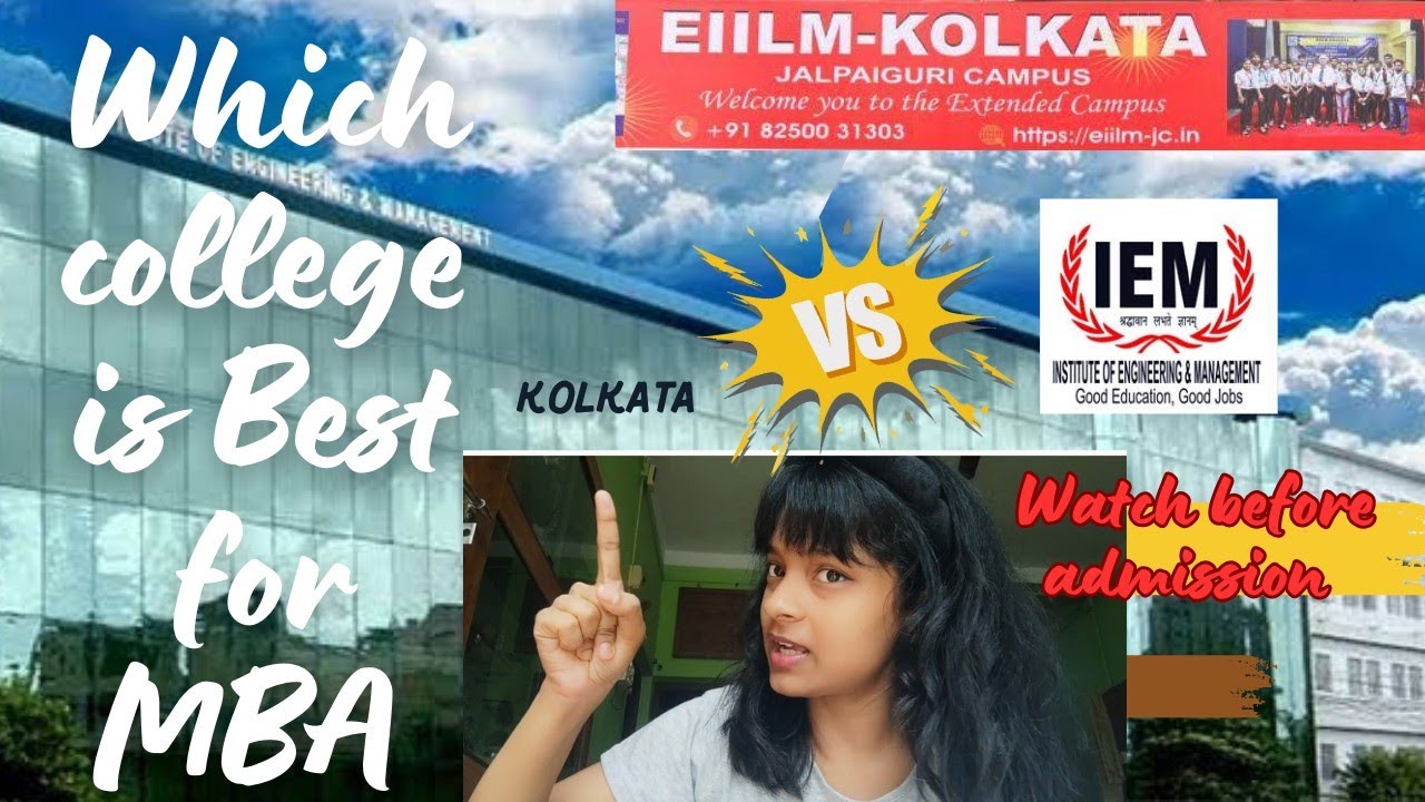 IEM VS EIILM which college is Best for MBA ( Full Comparison) *Honest Review