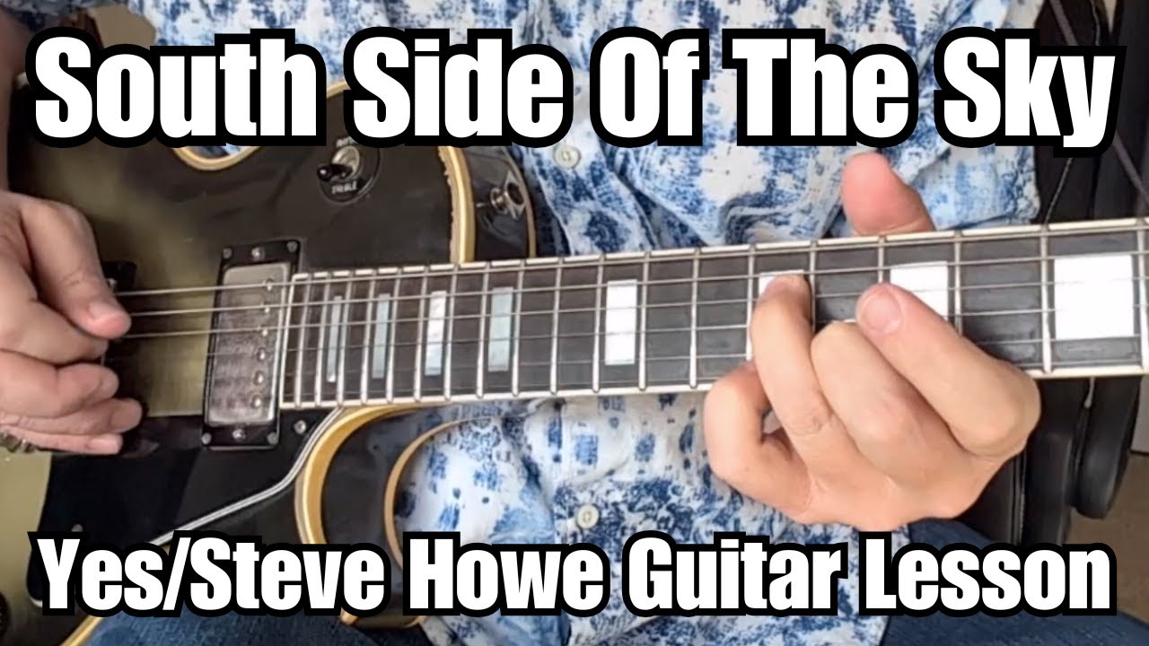 SOUTH SIDE OF THE SKY Guitar Lesson YES (Steve Howe-Guitar)