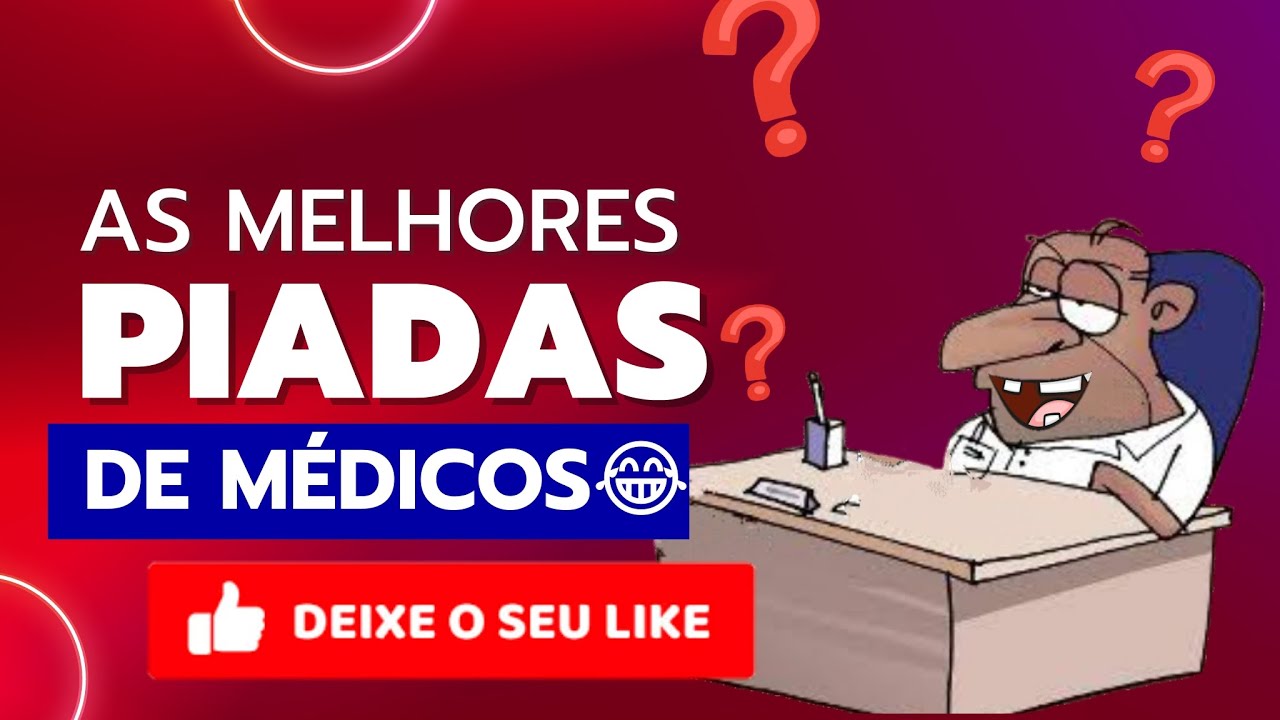 AS MELHORES PIADAS DE MÉDICOS