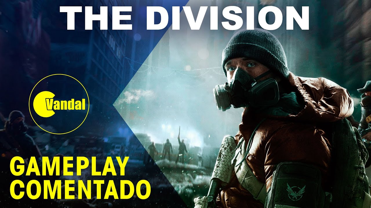 Tom Clancy's The Division - Gameplay comentado