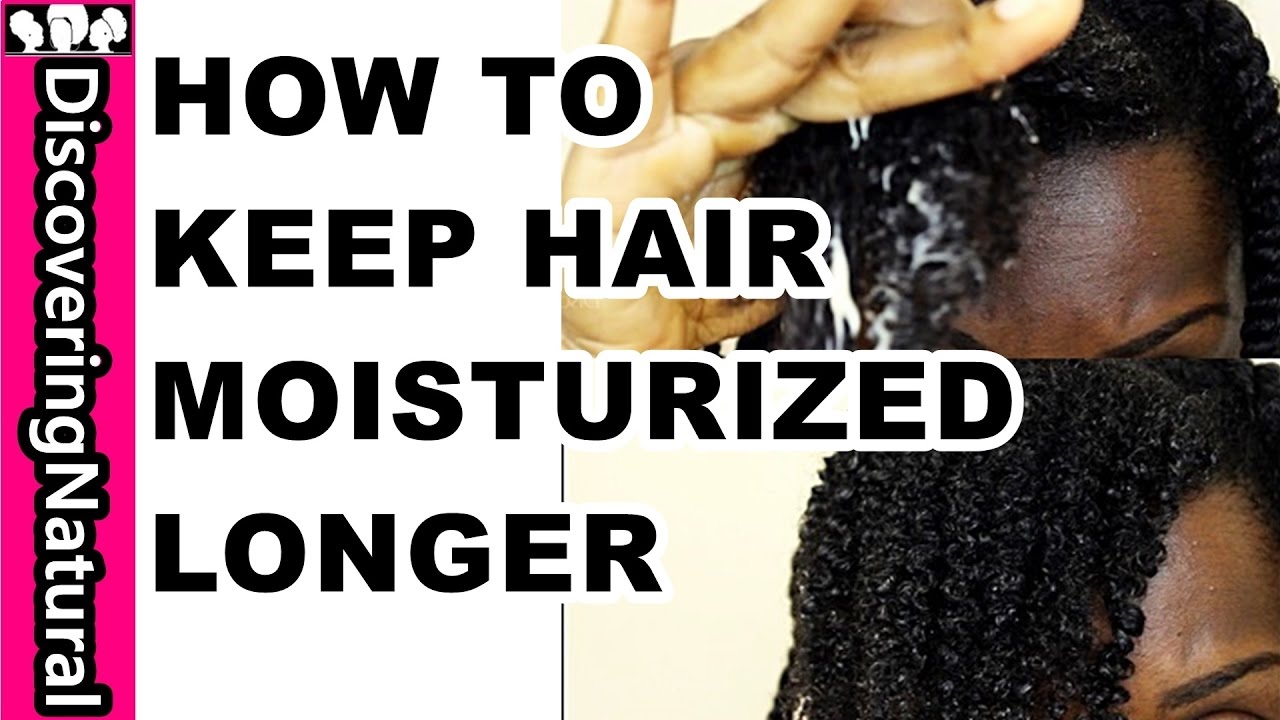 HOW TO KEEP NATURAL HAIR MOISTURIZED LONGER | Dry Natural Hair