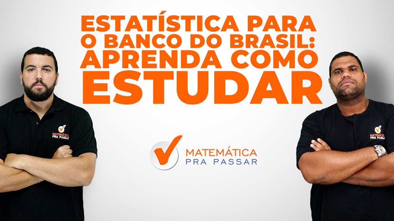 ESTATÍSTICA para o banco do brasil : Aprenda como estudar