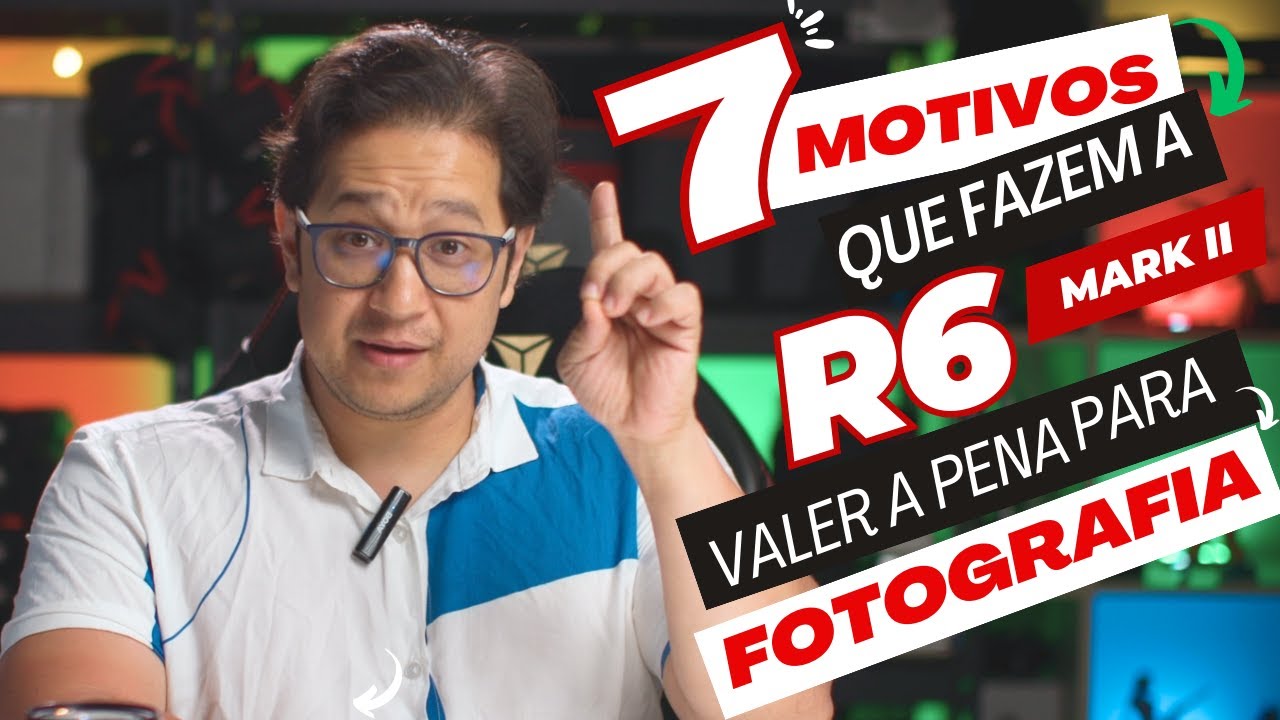 CANON R6 MARK II - 7 MOTIVOS que fazem ela valer a pena PARA FOTOGRAFIA