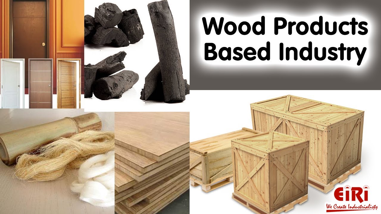 Wood Products Based Industry Project Report