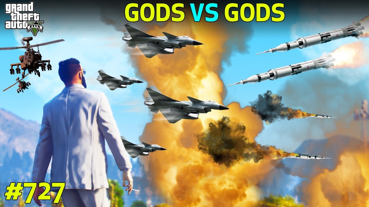 GTA 5 : #727 GODS VS GODS BIGGEST WAR SPECIAL EPISODE GTA 5 GAMEPLAY