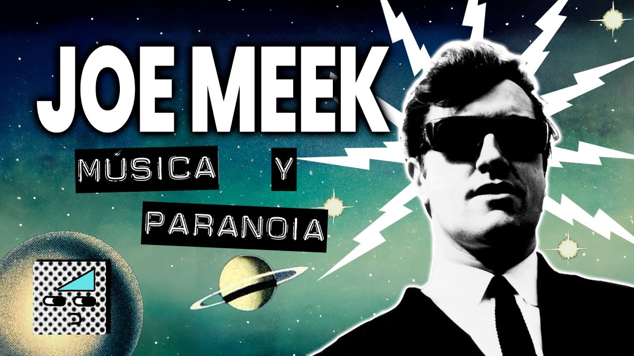 El productor que escuchó el nuevo mundo. Joe Meek.