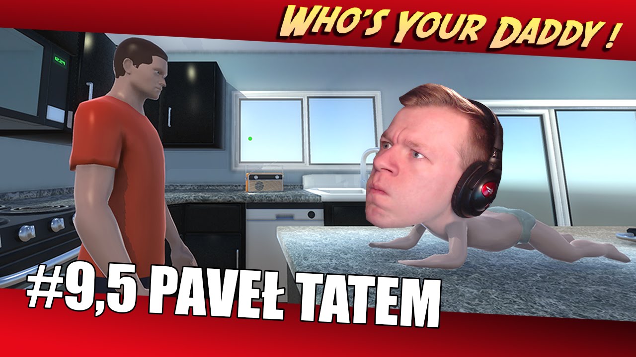 Who's Your Daddy Po Polsku #9,5 - Paveł Tateł || Plaga